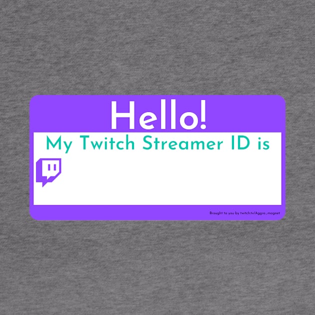 Changeable Twitch Streamer ID tag by Aggro_Magnet